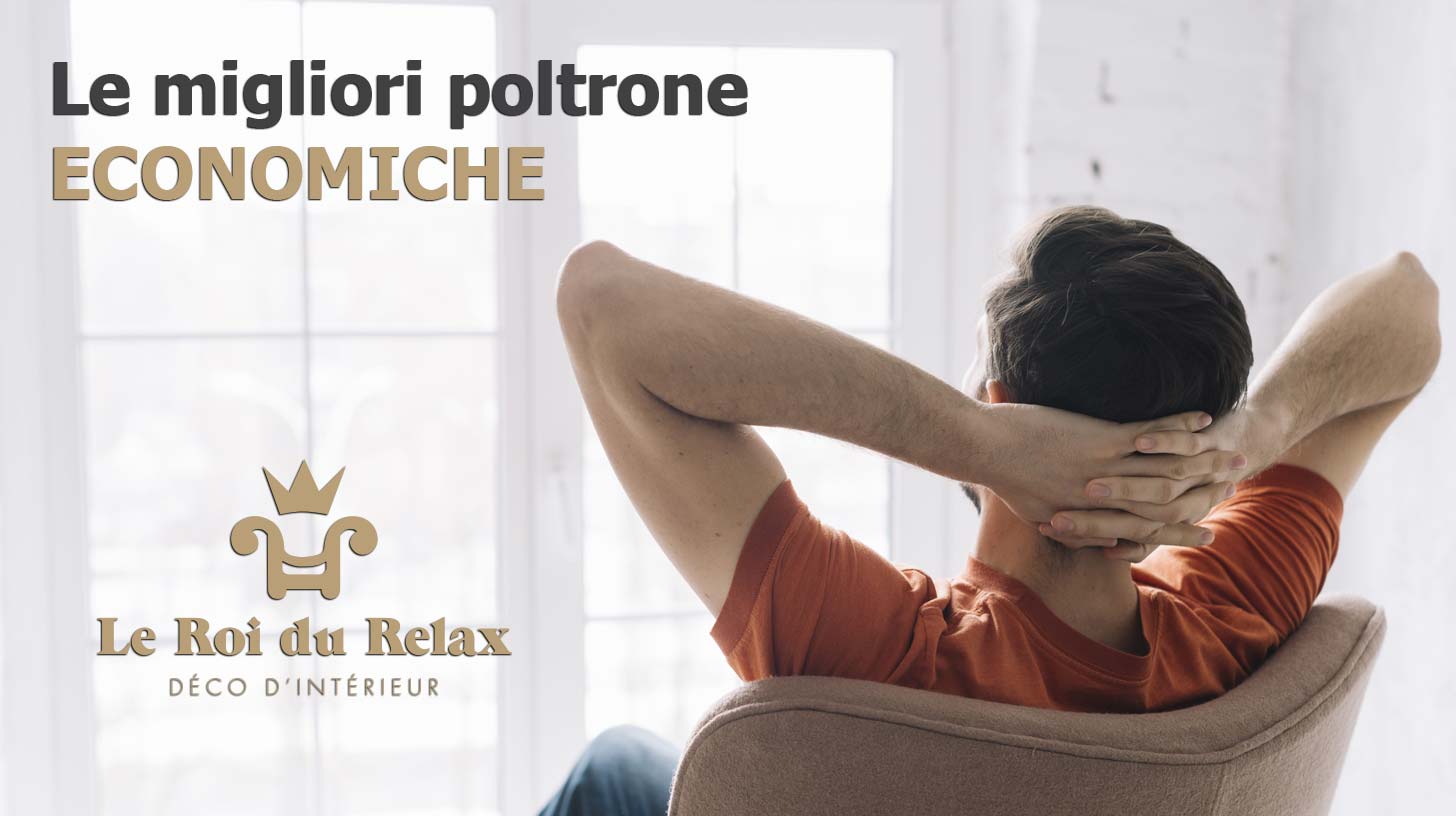 Migliori Poltrone Economiche: Reclinabili Relax Automatiche e Manuali